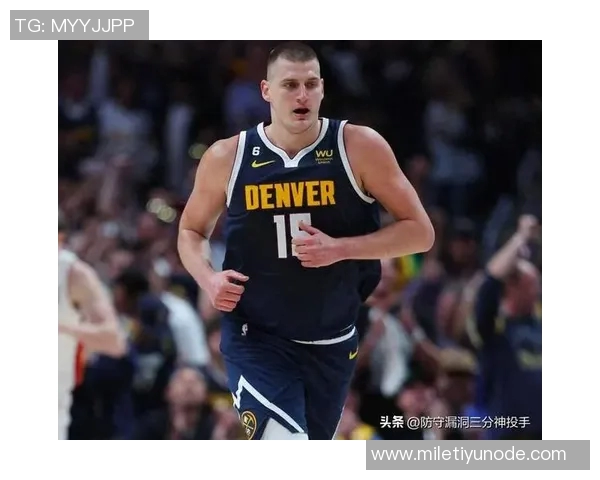 总经理调查揭示约基奇在教练调整中占据绝对优势57选票领先