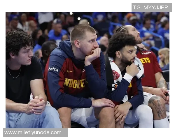 掘金七连胜终止于公牛之战约基奇为球队掩盖了哪些隐患与问题